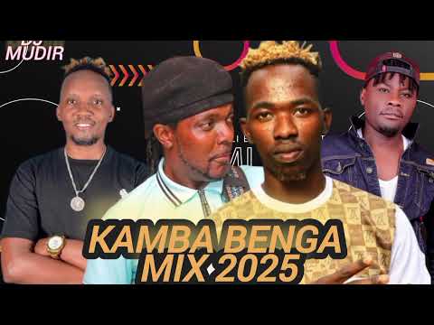 KAMBA BENGA MIX 2025 DJ MUDIR