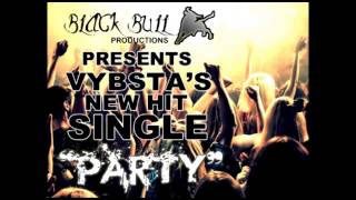 VYBSTA JAN 2015 "PARTY" TUN UP RIDDIM