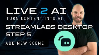 AI and Business Optimization - StreamLabs 101 - How to Add a New Scene - Video 5