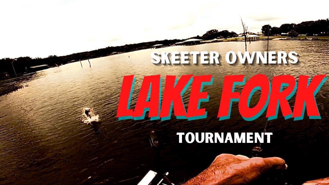 Skeeter Tournament Lake Fork 2022 State Tournament 2023