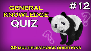 Test Your Trivia Knowledge! - General Knowledge Quiz 12 - 20 Trivia Questions