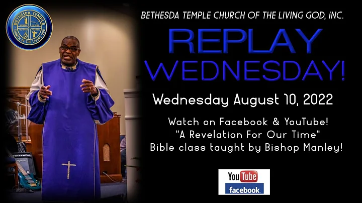 Replay Wednesday August 10, 2022-"A Revelation For Our Time"