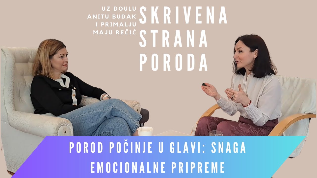 Skrivena strana poroda ep9 - Porod počinje u glavi: Snaga emocionalne pripreme