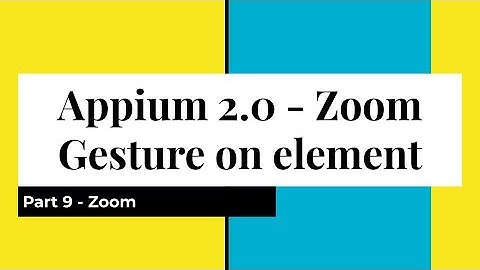 Part 9 | Zoom Gesture in Appium | How to perform Zoom | Appium 2.0 |