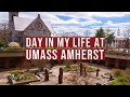 Day in my life at UMass Amherst