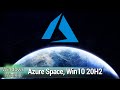 Azure in SPAAACE! - It's Windows 10 20H2 time! Also, Edge on Linux