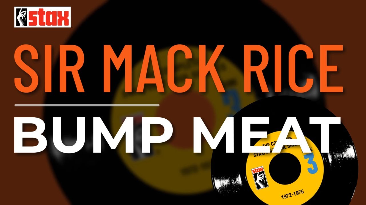 Mack Rice Pimp Sir Mack Rice - Bump Meat (Official Audio) - YouTube