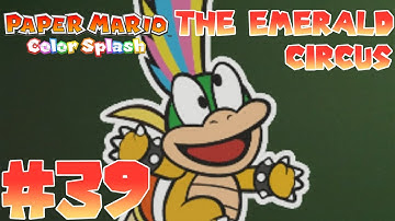 Paper Mario: Color Splash [Blind] - Episode 39: The Emerald Circus