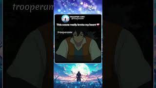 This scene really broke my heart ❤️‍🩹