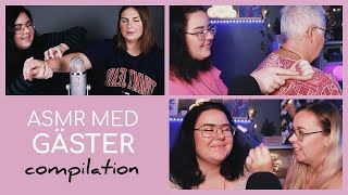 ASMR Med Gäster ♥ (lååång compilation)