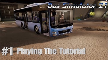 Bus Simulator 21 | Episode 1 | First Looks And Tutorial