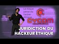 La responsabilité juridique du hackeur éthique par Djamel Belhaouci - CYCOM 2025