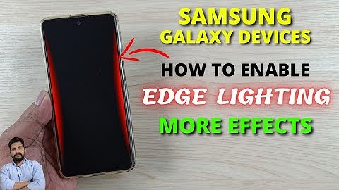 Samsung Galaxy Devices : How To Enable More Edge Lighting Effects