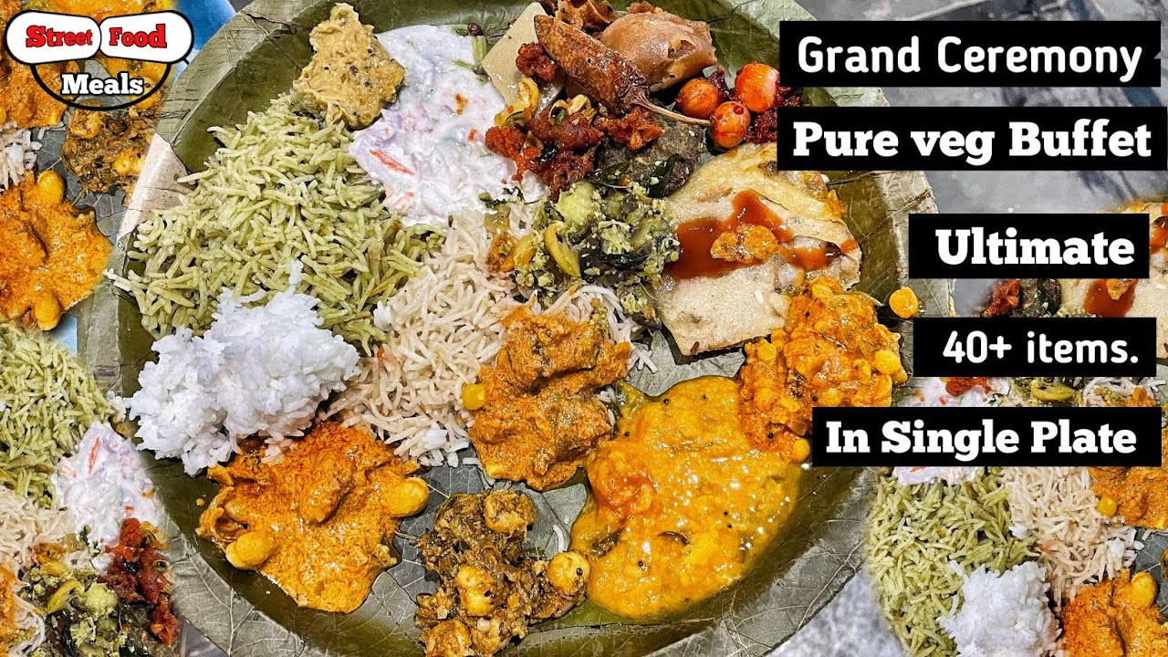 Grand Ceremony Veg Buffet Ultimate 40 Pure Veg Items In Single Plate grand-ceremony-veg-buffet-ultimate-40-pure-veg-items-in-single-plate