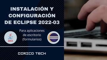 Instalación y Configuración de Eclipse IDE 2022-03 / Escritorio