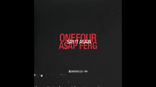 ONEFOUR - Say it Again ft A$AP Ferg (Official Music Video