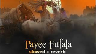 LAGAN - Payee Fufata slowed   reverb song 💕😇