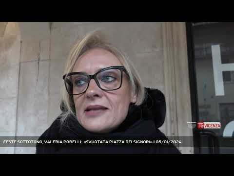 FESTE SOTTOTONO, VALERIA PORELLI: «SVUOTATA PIAZZA DEI SIGNORI» | 05/01/2024