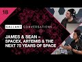 Gallant Conversations: Episode 18 James &amp; Sean - SpaceX, Artemis &amp; The Next 75 Years of Space