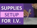 How to Prepare for an IV Insertion | Intravenous Catheter Supplies Setup Nursing Skill