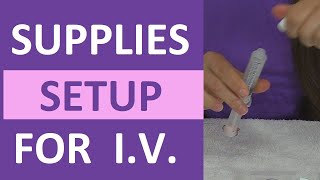 How to Prepare for an IV Insertion | Intravenous Catheter Supplies Setup Nursing Skill