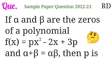 If alpha and beta are the zeros of a polynomial f(x) = px^2-2x+3p and alpha+beta = alpha beta...