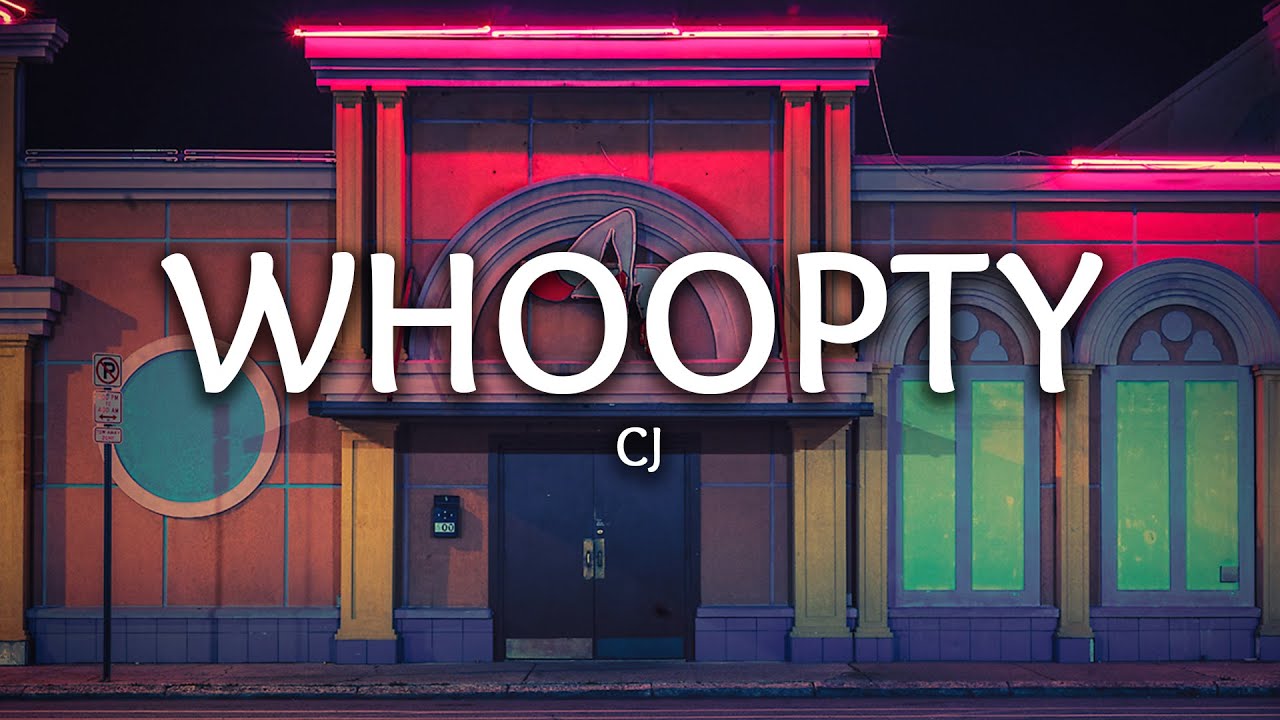 Cj Whoopty Lyrics Youtube