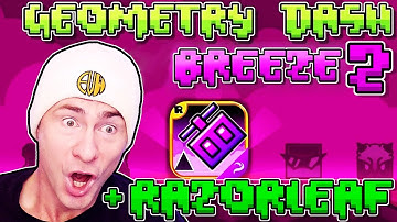 NEW Geometry Dash Games: Razorleaf + Breeze 2