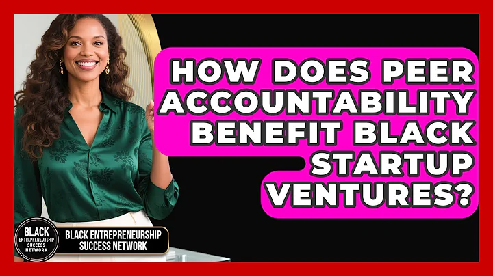 How Does Peer Accountability Benefit Black Startup Ventures?