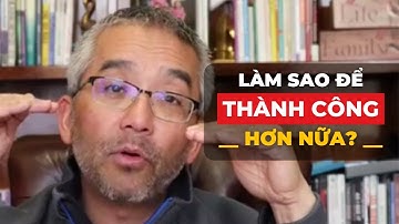 Làm Sao Để Thành Công Hơn Nữa? - An Nguyễn - SuperX Academy