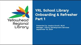 YRL School Library Onboarding and Refresher Part 1