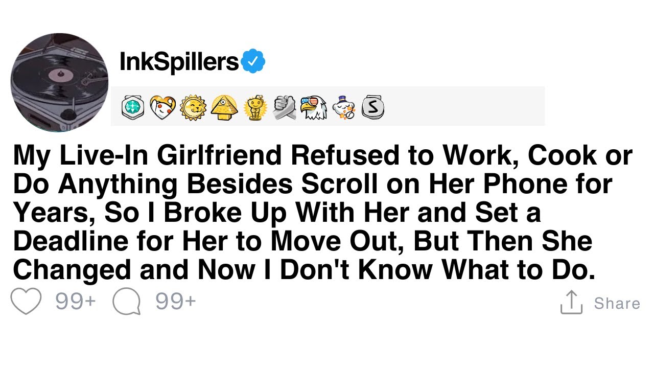 My Live-In Girlfriend Refused to Work, Cook or Do Anything Besides Scroll on Her Phone for Years...