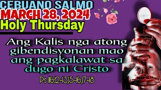 Video thumbnail of "MARCH 28, 2024- CEBUANO SALMO-ANG KALIS NGA ATONG GIBENDISYONAN MAO ANG PAGKALAWAT SA DUGO NI KRISTO"