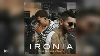 Ironia - Cauty ❌ Myke Towers