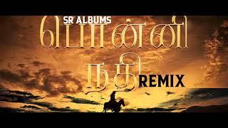 Ponniyan Selvan - Ponni Nadhi Trap Remix | Srm Creations #sralbums #nocopyrightmusic