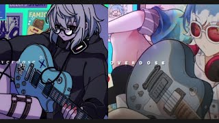 Overdose Mashup | Lezel & Kobo | (Natori)