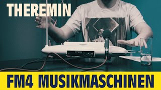 Theremin || FM4 Musikmaschinen