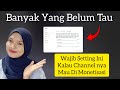 3 Hal Yang Wajib Banget Disetting Agar Channel Youtube Bisa Di Monetisasi
