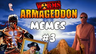 WORMS ARMAGEDDON MEMES COMPILATION #3