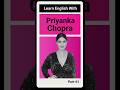 Learn English With Priyanka Chopra
