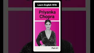 Learn English With Priyanka Chopra