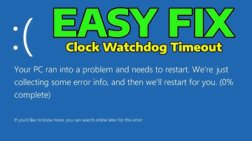 How To Fix CLOCK WATCHDOG TIMEOUT Blue Screen BSOD in Windows