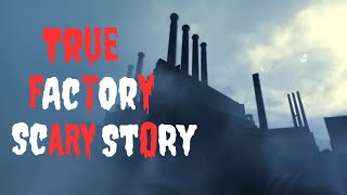 3 Horrific True Factory Scary Stories W Lightrain Noise