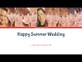 Morning Musume (モーニング娘。) Happy Summer Wedding // Colour Coded Lyrics