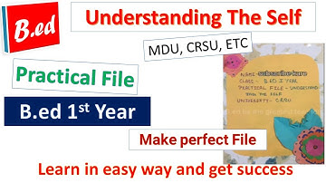mdu, crsu , B.Ed 1st year  Practical File , Understanding the Self  || how to make bed file || new