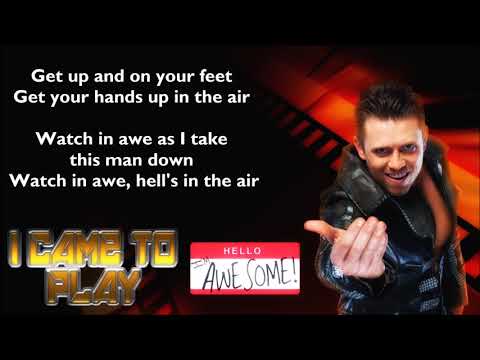 The Miz WWE Theme I Came To Play Lyrics