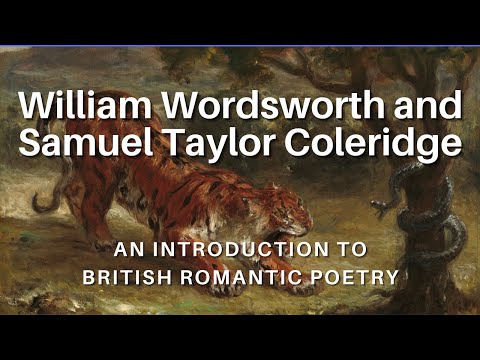 Introduction: Biography of William Wordsworth and Samuel Taylor Coleridge and Romantic Poetry