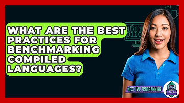 What Are The Best Practices For Benchmarking Compiled Languages? - Next LVL Programming