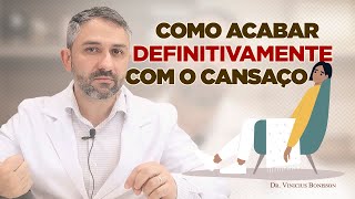 Como Acabar com o Cansaço Definitivamente