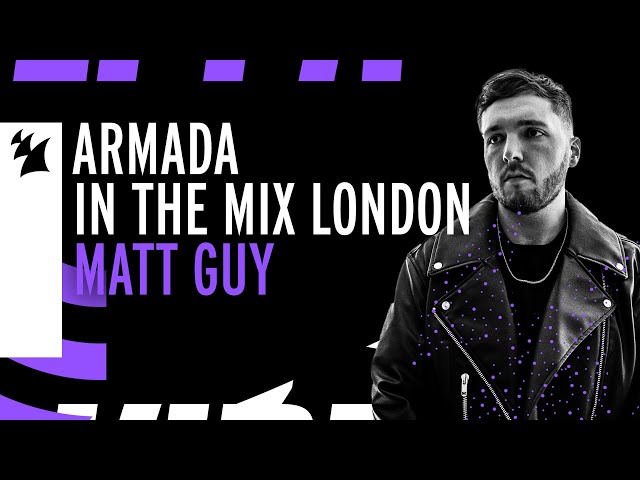 Armada In The Mix London: Matt Guy class=